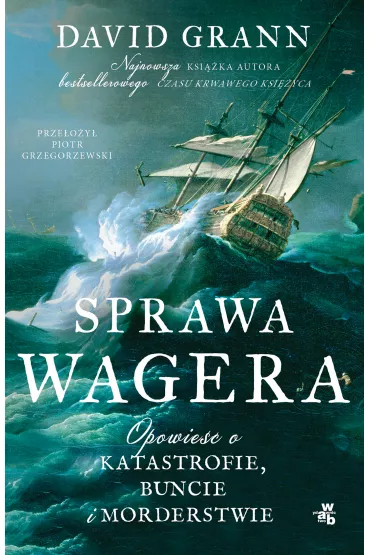 Sprawa Wagera - David Grann