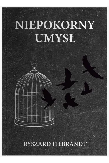 Niepokorny umys� - Ryszard Filbrandt