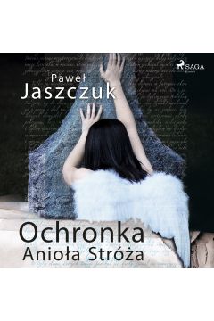 Audiobook Ochronka Anioa Stra mp3