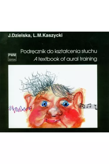 Podr�cznik do kszta�cenia s�uchu PWM - Jadwiga Dzielska, Lucjan M. Kaszycki