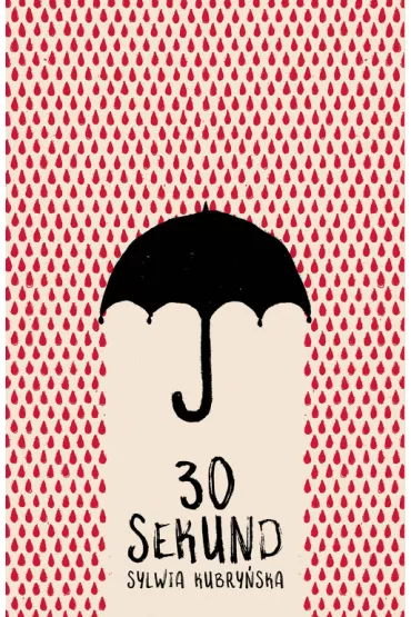 30 sekund - Sylwia Kubry�ska