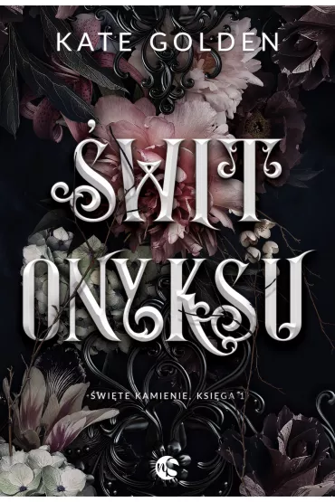 �wit Onyksu. �wi�te Kamienie. Tom 1 - Kate  Golden