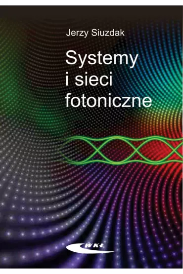 Systemy i sieci fotoniczne - Jerzy Siuzdak