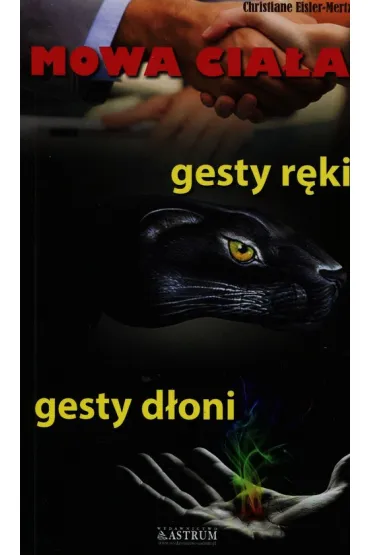 Mowa cia�a, gesty r�ki, gesty d�oni - Eisler-Mertz Christiane