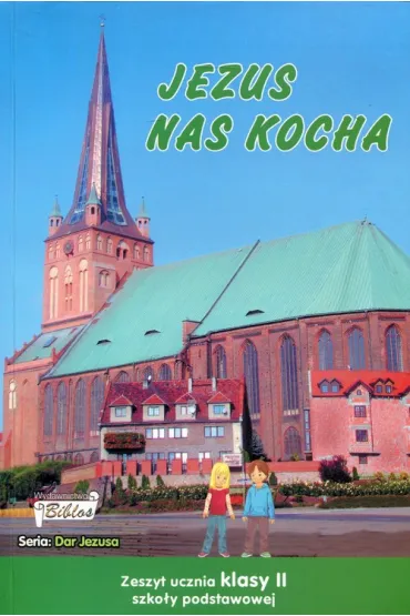 Religia SP KL 2. �wiczenia. Jezus nas kocha - El�bieta Osewska, J�zef Stala