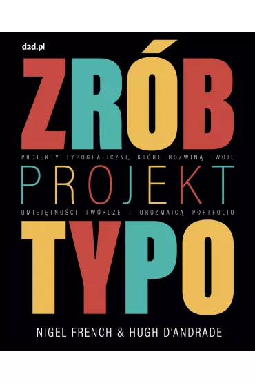 Zr�b Projekt Typo - Nigel French, Hugh D'Andrade