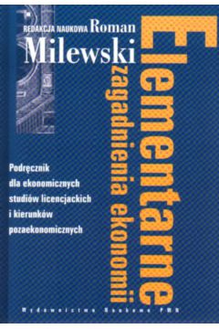 Elementarne zagadnienia ekonomii - Milewski Roman - Roman Milewski 