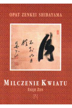 Milczenie kwiatu - Shibayama Opat Zenkei - Shibayama Opat Zenkei