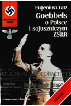 Goebbels o Polsce i sojuszniczym ZSRR - Guz Eugeniusz - Eugeniusz Guz