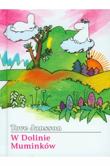 W Dolinie Mumink�w. Muminki. Tom 3 - Tove Jansson