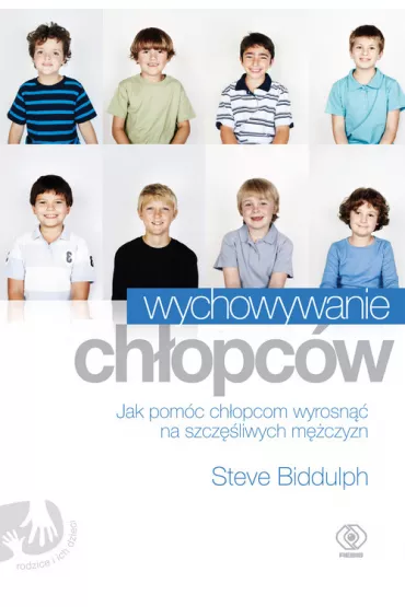 Wychowywanie ch�opc�w - Steve Biddulph