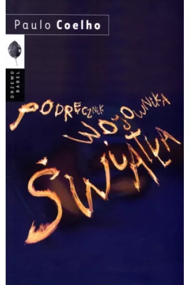 Podr�cznik wojownika �wiat�a - Paulo Coelho