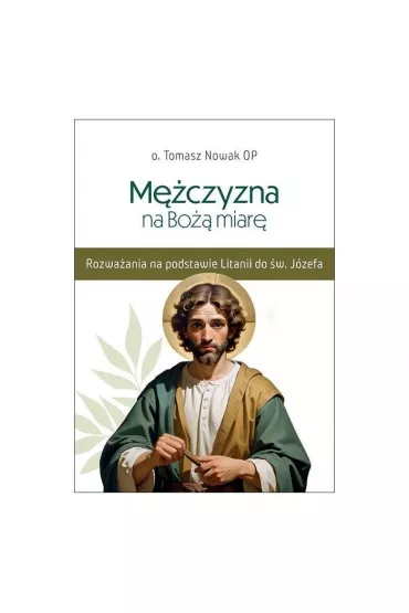 M�czyzna na Bo�� miar� - Tomasz Nowak