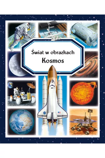 �wiat w obrazkach. Kosmos - Emilie Beaumont, Marie-Renee Guilloret, Colette Hus-David, Jacques  Dayan Ilustr, Marie-Christine Lemayeur