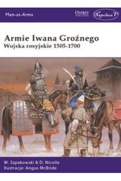 Armie Iwana Gronego. Wojsko rosyjskie 1505-1700