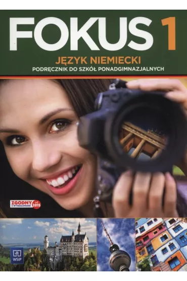 Fokus 1. J�zyk niemiecki. Podr�cznik + CD dla liceum i technikum, cz. 1. Zakres podstawowy - Anna Kryczy�ska-Pham, Joanna Szcz�k
