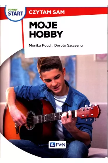 Pewny start. Czytam sam. Moje hobby - Monika Pouch, Dorota Szcz�sna