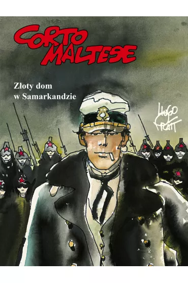 Mistrzowie Komiksu Z�oty dom w Samarkandzie. Corto Maltese. Tom 8 - Hugo Pratt