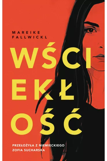W�ciek�o�� - Mareike Fallwickl