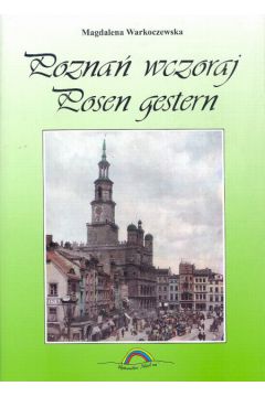 Pozna� wczoraj - Warkoczewska Magdalena - Magdalena Warkoczewska