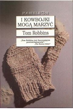 I kowbojki mog� marzy� - Robbins Tom - Tom Robbins