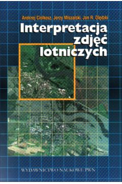 Interpretacja zdj�� lotniczych - Cio�kosz Andrzej i inni - Cio�kosz Andrzej i inni