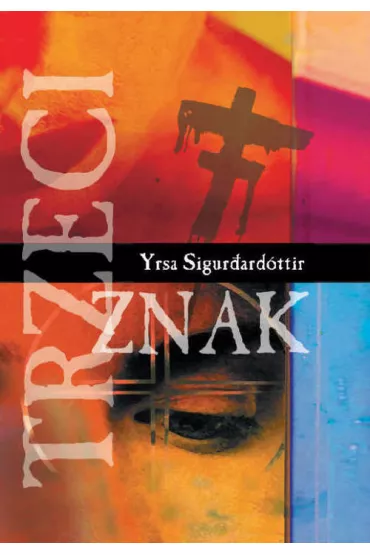 Trzeci znak - Yrsa Sigurdardottir
