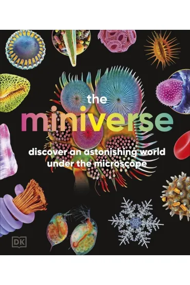Miniverse. A Microscopic Journey Into Hidden Worlds