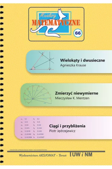 Miniatury matematyczne 66 - Piotr J�drzejewicz, Mieczys�aw K. Mentzen, Agnieszka Kruse