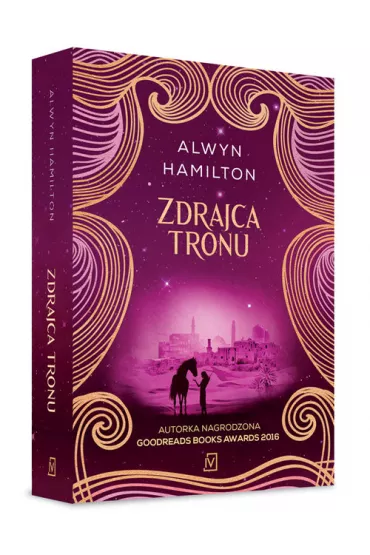 Zdrajca tronu. Buntowniczka z pustyni. Tom 3 - Alwyn Hamilton