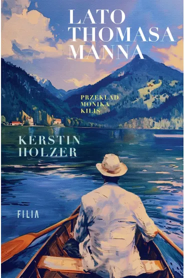 Lato Thomasa Manna - Kerstin Holzer