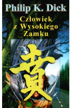 Cz�owiek z wysokiego zamku - Dick Philip
