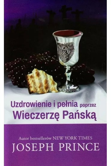 Uzdrowienie i pe�nia poprzez Wieczerz� Pa�sk� (pocket) - Prince Joseph