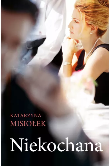 Niekochana - Katarzyna Misio�ek