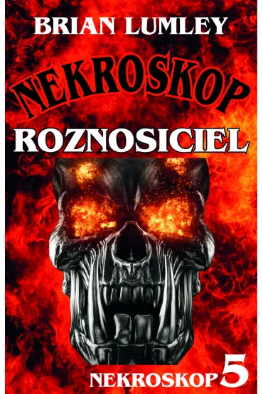 Roznosiciel. Nekroskop. Tom 5 - Brian Lumley