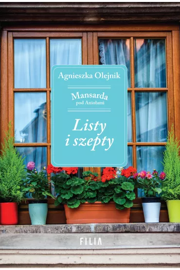 Listy i szepty. Mansarda pod Anio�ami. Tom 2 - Agnieszka Olejnik