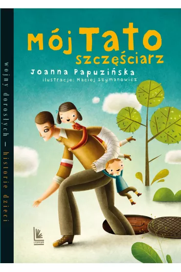 M�j tato szcz�ciarz - Joanna Papuzi�ska, Maciej Szymanowicz