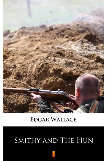 eBook Smithy and The Hun mobi epub - Edgar Wallace