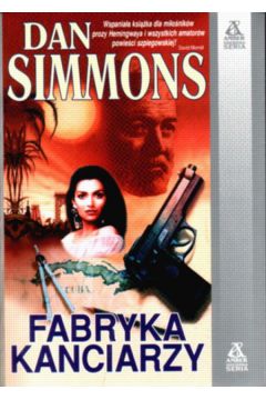 Fabryka Kanciarzy - Simmons Dan