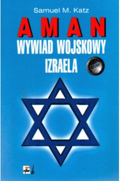 Aman Wywiad wojskowy Izraela - Katz Samuel M. - Samuel M. Katz