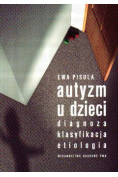 Autyzm u dzieci - Pisula Ewa - Ewa Pisula