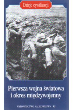 Pierwsza Wojna �wiatowa i okres mi�dzywojenny