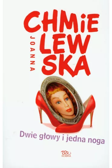 Dwie g�owy i jedna noga - Joanna Chmielewska