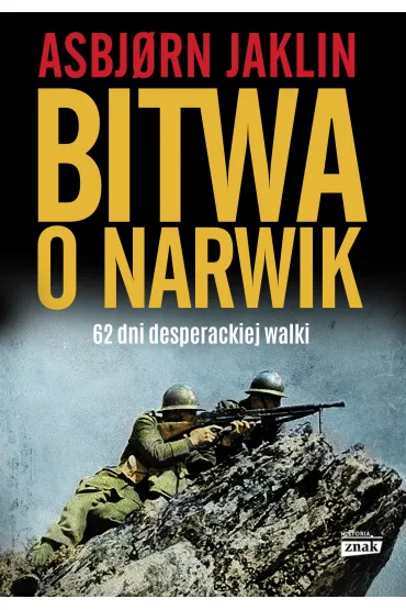 Bitwa o Narwik. 62 dni desperackiej walki - Asbjorn Jaklin