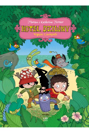 Wyspa Lawapali. Hotel Dziwny. Tom 5 - Florian Ferrier, Katherine Ferrier
