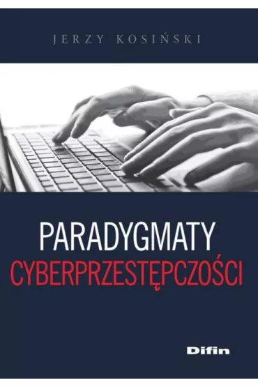 Paradygmaty cyberprzest�pczo�ci - Jerzy Kosi�ski