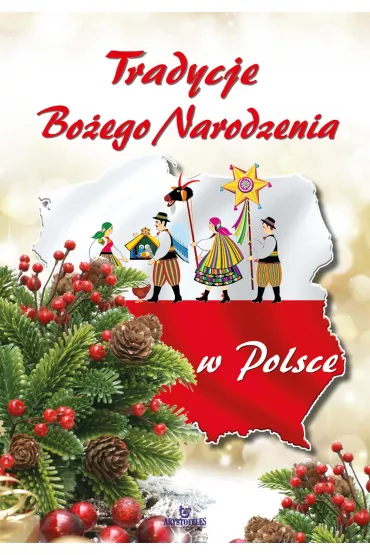Tradycje Bo�ego Narodzenia w Polsce