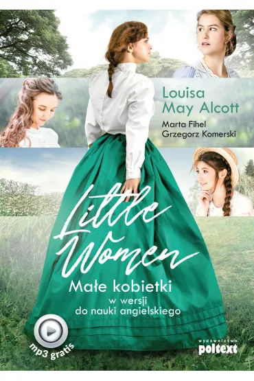 Little Women. Ma�e kobietki w wersji do nauki angielskiego - Louisa May Alcott, Marta Fihel, Grzegorz Komerski, Charles Vignoles, Charles Vincent Kavanagh