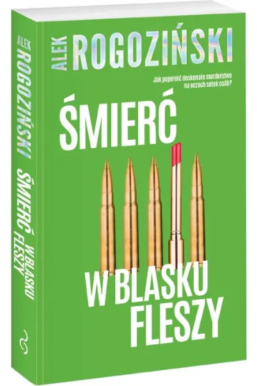 �mier� w blasku fleszy - Alek Rogozi�ski