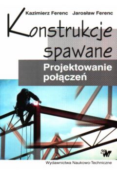 Konstrukcje spawane - Ferenc Kazimierz - Kazimierz Ferenc